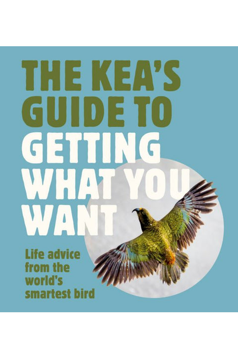 KEAS GUIDE TO GETTING WHAT YOU WANT