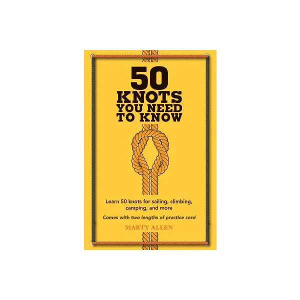 50 KNOTS YOU NEED TO KNOW
