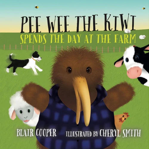 Pee Wee The Kiwi SPENDS THE DAY AT THE FARM Board Book