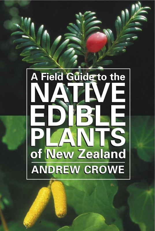 Photographic Guide To Native Edible Plants NZ