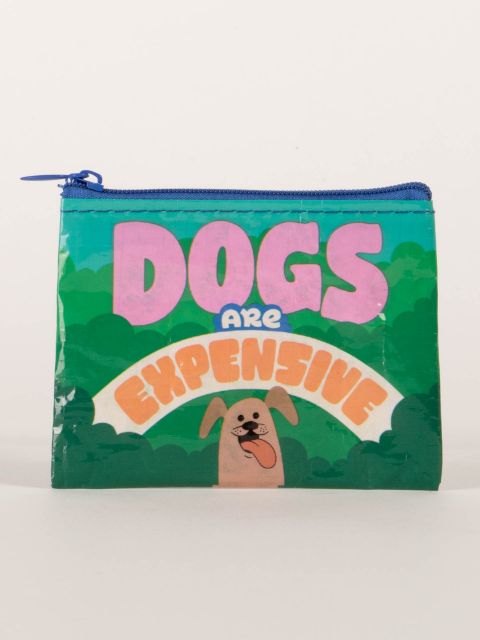 Blue Q Coin Purse  DOGS ARE EXPENSIVE