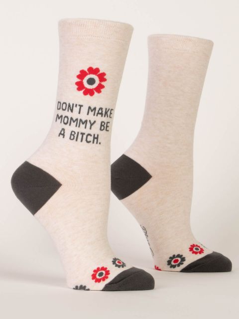 Blue Q  Socks WOMENS Don't Make Mommy Be A BITCH
