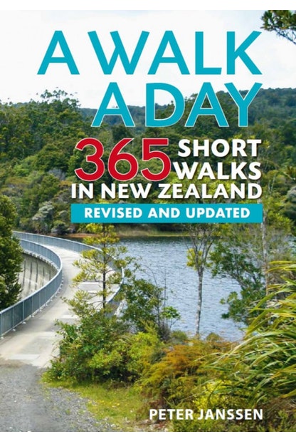 A Walk A Day 365 Short Walks NZ