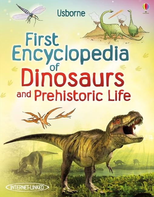 First Encyclopedia of Dinosaurs And Prehistoric Life